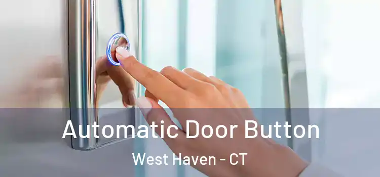Automatic Door Button West Haven - CT