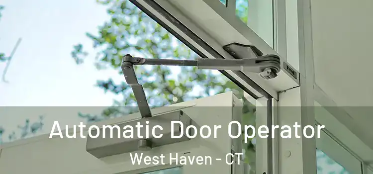 Automatic Door Operator West Haven - CT