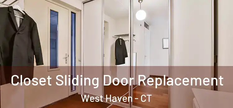 Closet Sliding Door Replacement West Haven - CT