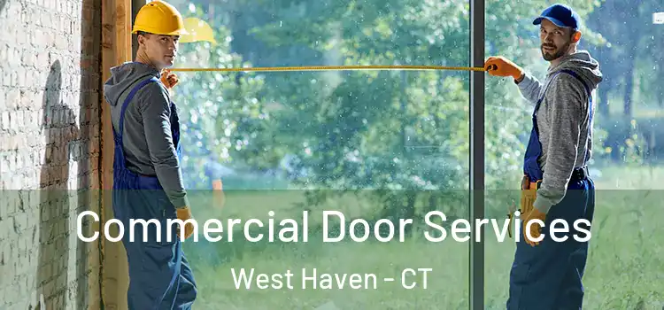 Commercial Door Services West Haven - CT