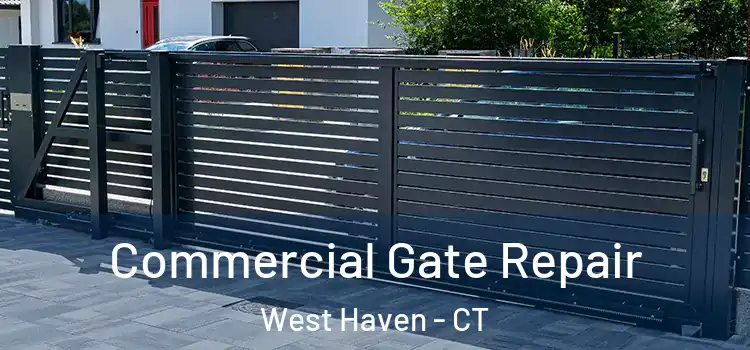  Commercial Gate Repair West Haven - CT