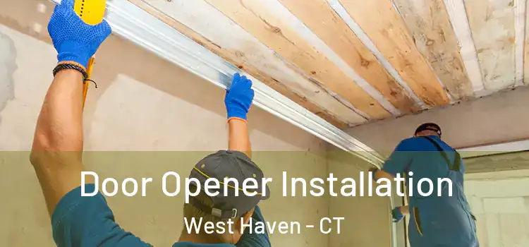Door Opener Installation West Haven - CT