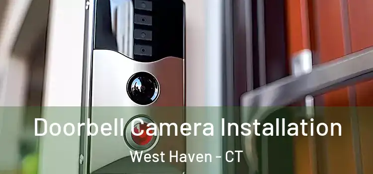  Doorbell Camera Installation West Haven - CT