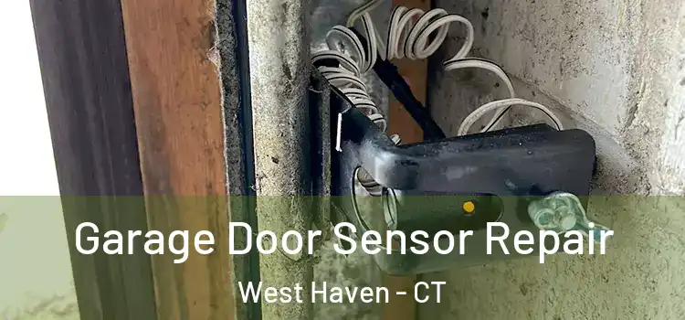 Garage Door Sensor Repair West Haven - CT