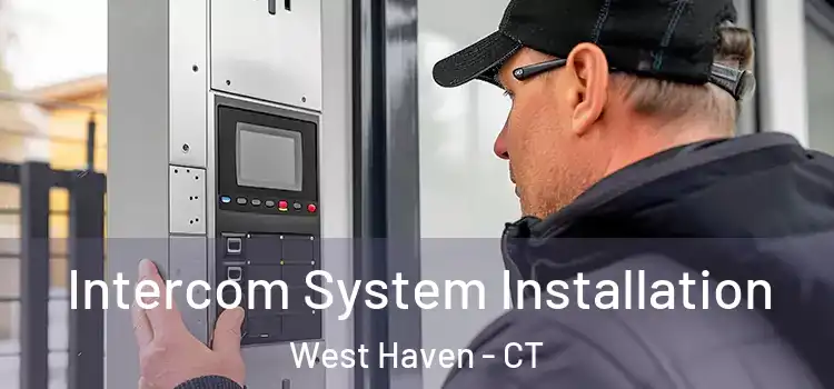 Intercom System Installation West Haven - CT