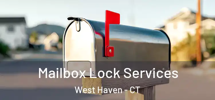  Mailbox Lock Services West Haven - CT