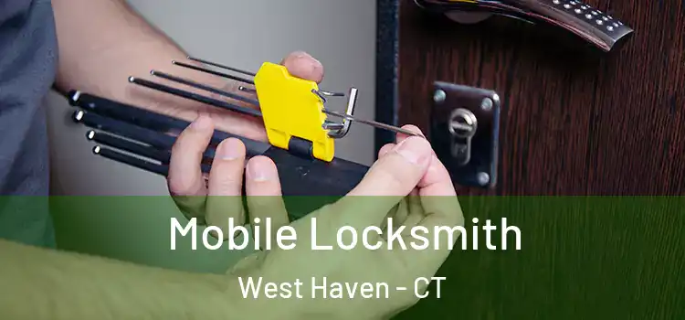  Mobile Locksmith West Haven - CT