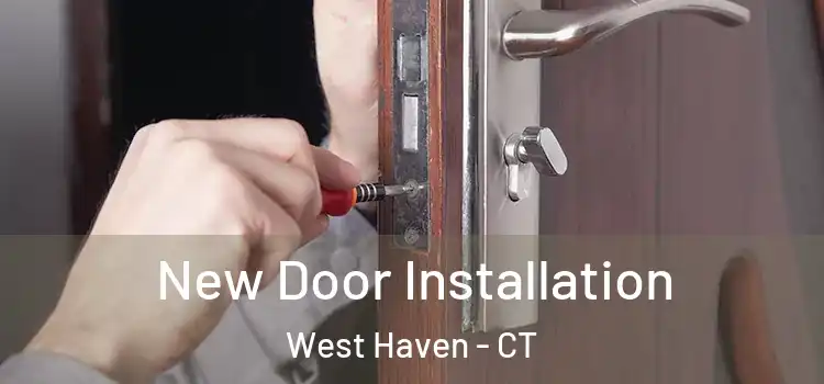 New Door Installation West Haven - CT