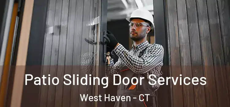 Patio Sliding Door Services West Haven - CT