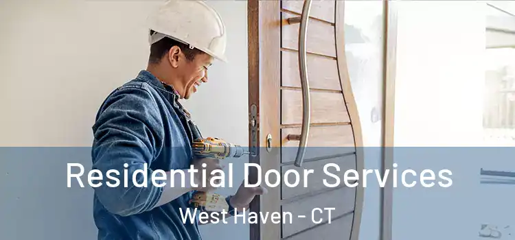 Residential Door Services West Haven - CT