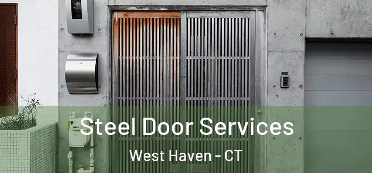 Steel Door Services West Haven - CT